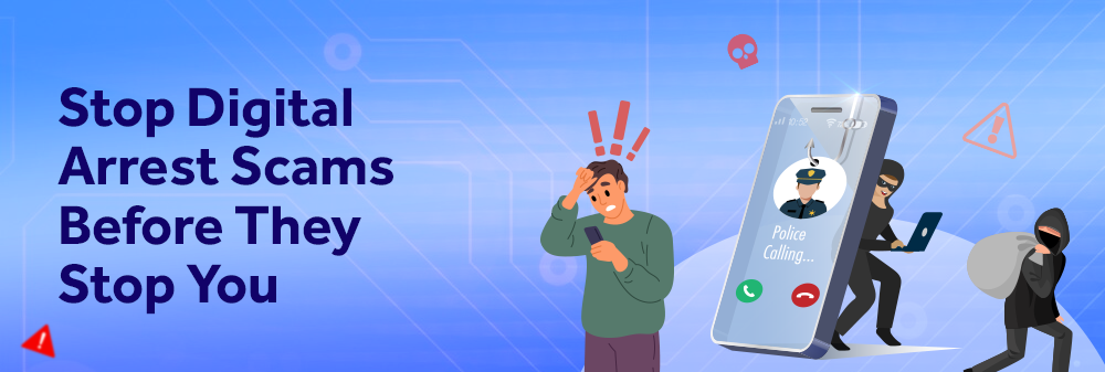 digital-arrest-scams-how-to-protect-yourself-from-cybercriminals-posing-as-government-officials-1