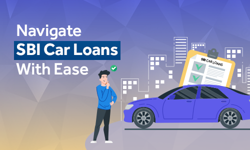 guide-to-sbi-car-loan-interest-rates-features-benefits